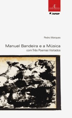Manuel Bandeira E A Musica - Com Tres Poemas Visitados