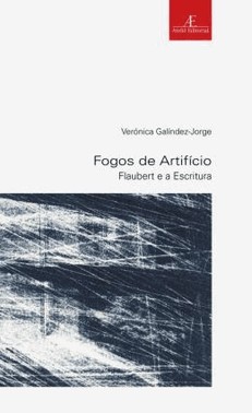 Fogos De Artificio: Flaubert E A Escritura