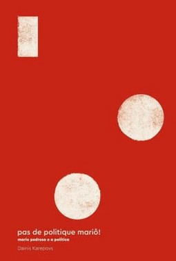 Pas De Politique Mario! Mario Pedrosa E A Politica