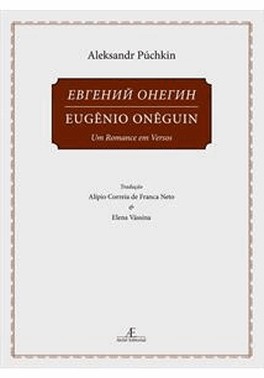 Eugenio Oneguin - Volume 1 - Um Romance Em Versos