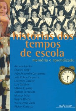 Historias Dos Tempos De Escola - Memoria E Aprendizado