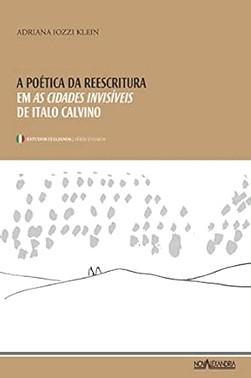 A Poetica Da Reescritura: Em As Cidades Invisiveis De Italo Calvino