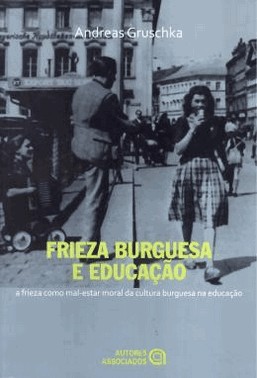 Frieza Burguesa E Educacao