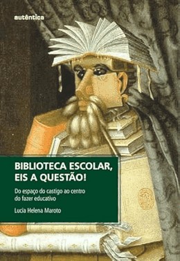 Biblioteca Escolar, Eis A Questao!