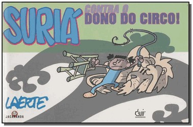 Suria Contra O Dono Do Circo!