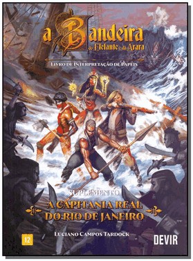 Bandeira Do Elefante E Da Arara, A -  Rpg A Capitania Real Do Rj