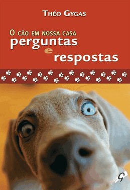 Cao Em Nossa Casa - Perguntas E Respostas