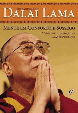 Mente Em Conforto E Sossego - A Visao Da Iluminacao Na Grande Perfeicao