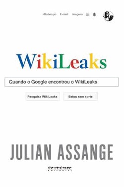 Quando O Google Encontrou O Wikileaks