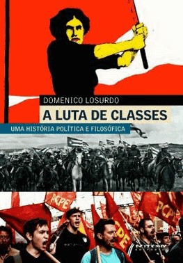 Luta De Classes, A - Uma Historia Politica E Filosofia