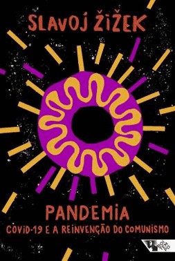 Pandemia: Covid-19 E A Reinvencao Do Comunismo