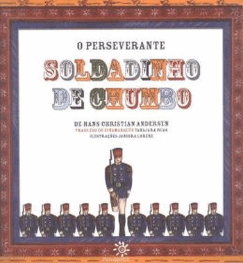 O Perseverante Soldadinho De Chumbo