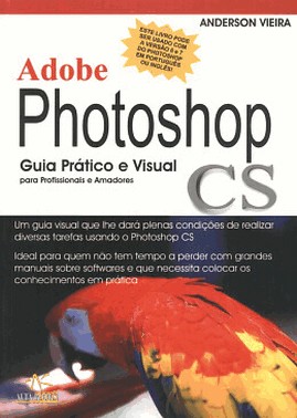 Adobe Photoshop Cs - Guia Pratico E Visual