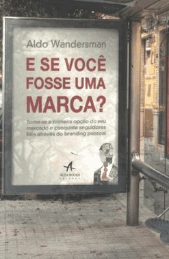 E Se Voce Fosse Uma Marca?