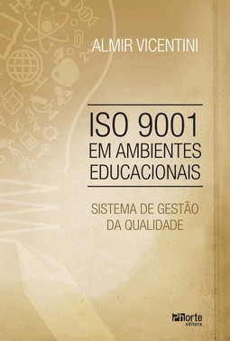Iso 9001 Em Ambientes Educacionais: Sistema De Gestão De Qualidade