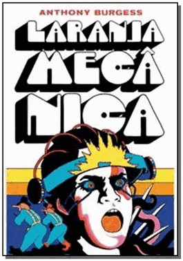 Laranja Mecanica - 3 Ed