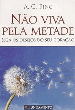 Nao Viva Pela Metade