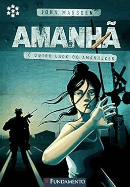 Amanha 07 - O Outro Lado Do Amanhecer