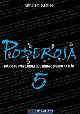 Poderosa 05 - Diario De Uma Garota Que Tinha O Mundo Na Mao