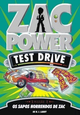 Zac Power Test Drive 5 - Os Sapos Horrendos De Zac
