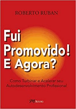 Fui Promovido! E Agora?
