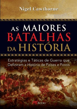 As Maiores Batalhas Da Historia