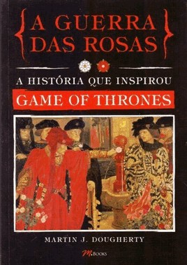 A Guerra Das Rosas A Guerra Das Rosas