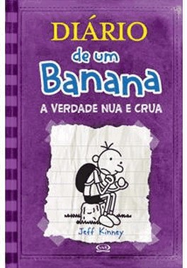 Diario De Um Banana 5 - A Verdade Nua E Crua