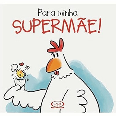 Para Minha Supermae!
