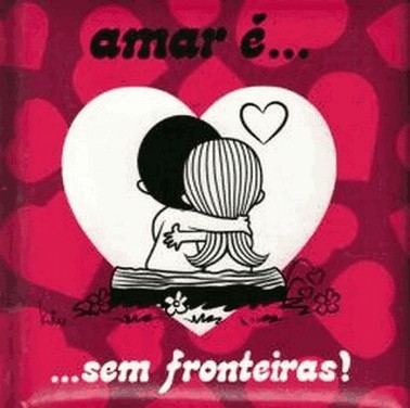Amar e... Sem Fronteiras!