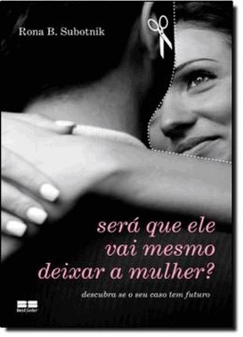 Sera Que Ele Vai Mesmo Deixar A Mulher?