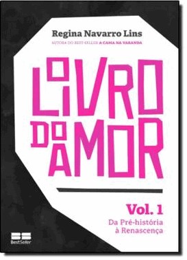 O Livro Do Amor - Vol. 01: Da Pre-Historia A Renascenca