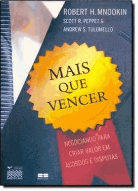 Mais Que Vencer - Negociando Para Criar Valor Em Negocios E Disputas