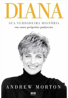 Diana: Sua Verdadeira Historia