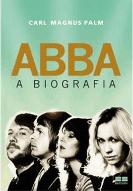 Abba: A Biografia