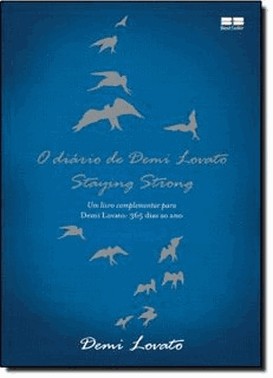 O Diario De Demi Lovato — Staying Strong