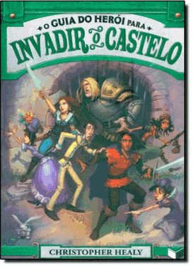 O Guia Do Heroi Para Invadir O Castelo (Vol. 2)