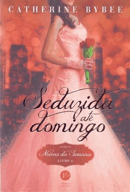 Seduzida Ate Domingo