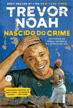 Nascido Do Crime - Historias Da Minha Infancia Na africa Do Sul
