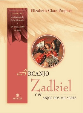 Arcanjo Zadkiel E Os Anjos Dos Milagres