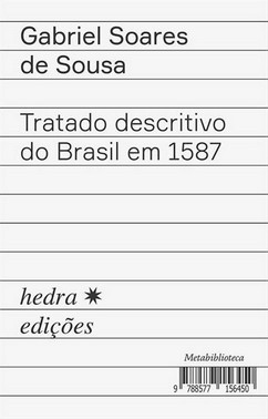 Tratado Descritivo Do Brasil Em 1587