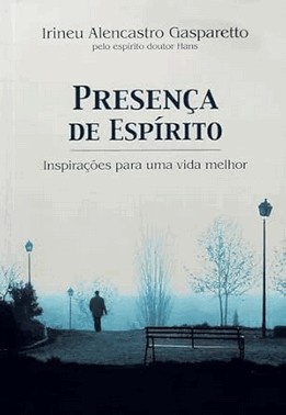 Presenca De Espirito - Inspiracoes Para Uma Vida Melhor