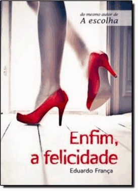 Enfim, A Felicidade