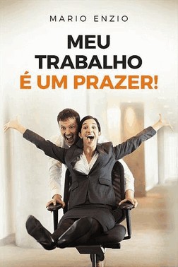 Meu Trabalho E Um Prazer