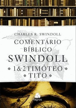 Comentario Biblico Swindoll 1 E 2 Timoteo E Tito
