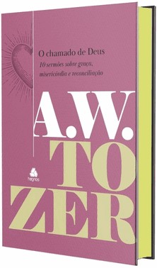 O Chamado De Deus - 10 Sermoes Sobre Graca, Misericordia E Reconciliacao