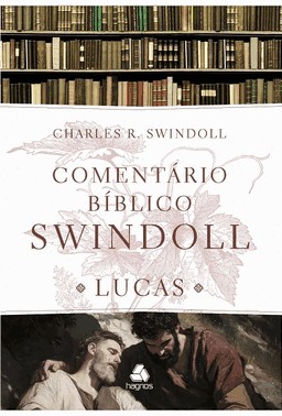 Comentario Biblico Swindoll - Lucas