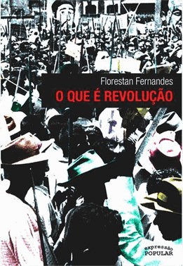 Que E Revolucao, O - Florestan