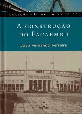 Construcao Do Pacaembu, A