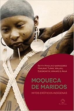 Moqueca De Maridos: Mitos Eroticos Indigenas